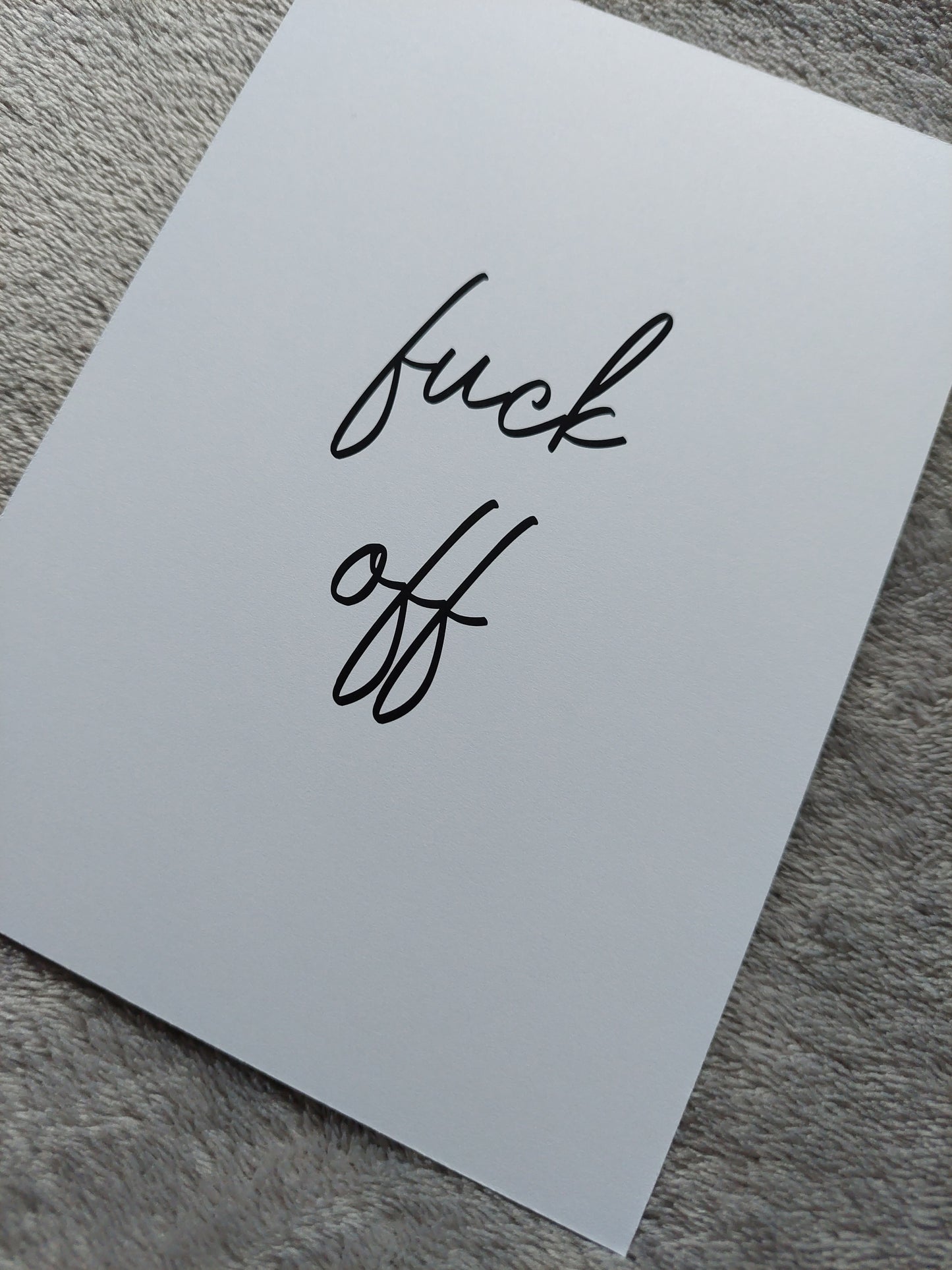 Quote Print | Fuck Off | Funny Print