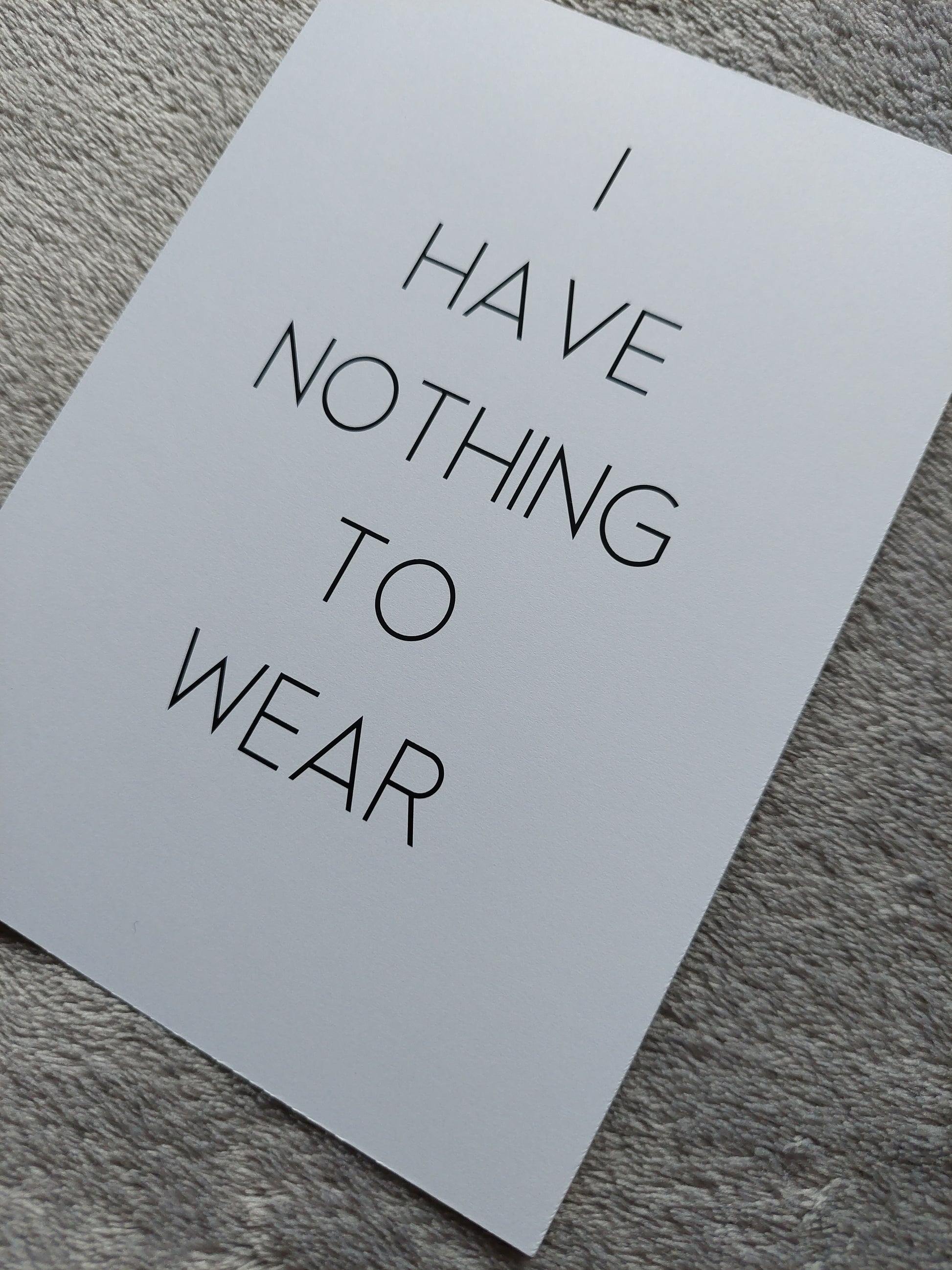 Quote Print | I Have Nothing To Wear | Dressing Room Print - Dinky Designs