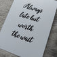 Quote Print I Always Late But Worth The Wait | Positive Print
