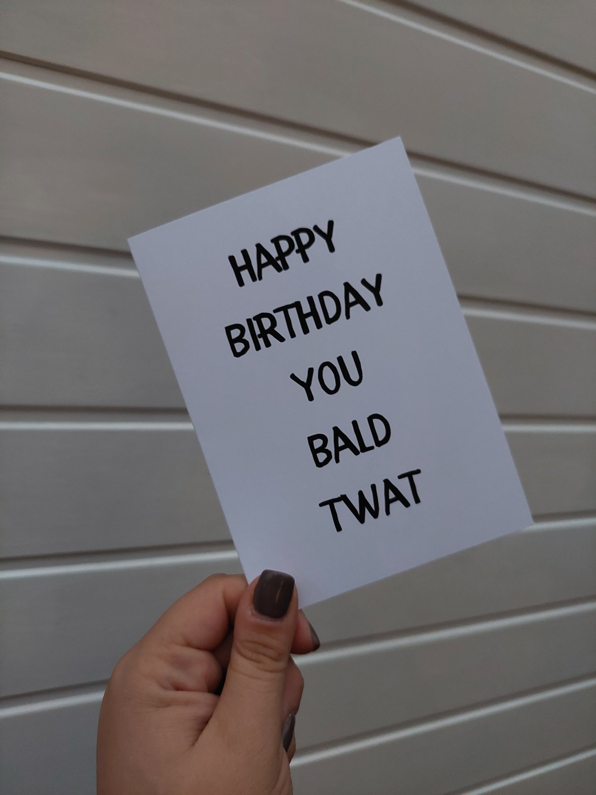 Birthday Card | Happy Birthday You Bald Twat | Joke Card | Funny Card - Dinky Designs