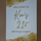 White & Gold Welcome Board Sign | Personalised Birthday Board | Birthday Party Sign | A4, A3, A2