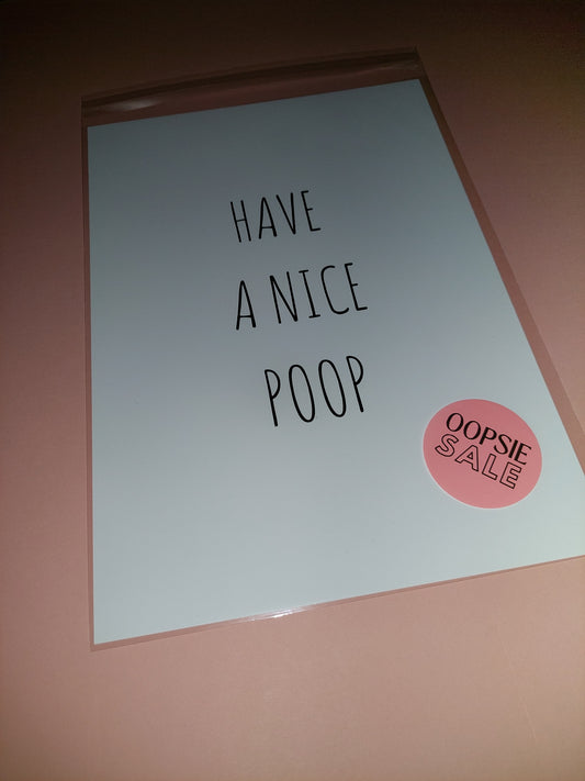 Quote Print | A4 Have A Nice Poop Bathroom Print | SALE ITEM