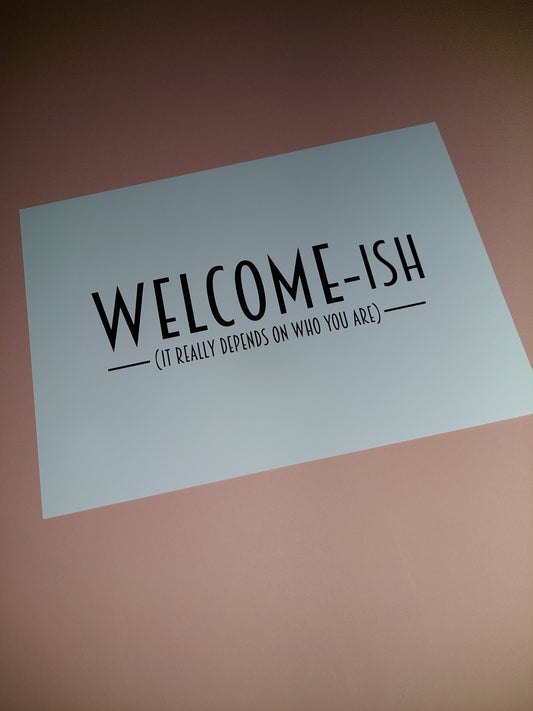 Quote Print | A4 Welcomeish Print | SALE ITEM