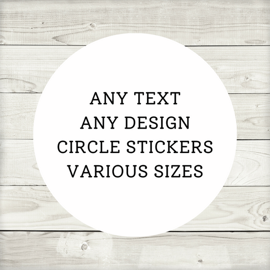 ANY DESIGN | Circle Stickers | Custom Design | Party Bag Stickers