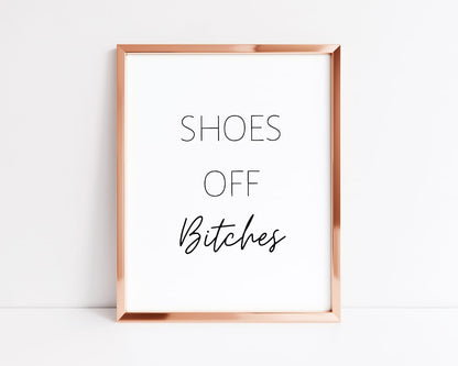 House Prints | Shoes Off Bitches | Quote Prints | Home Print - Dinky Designs