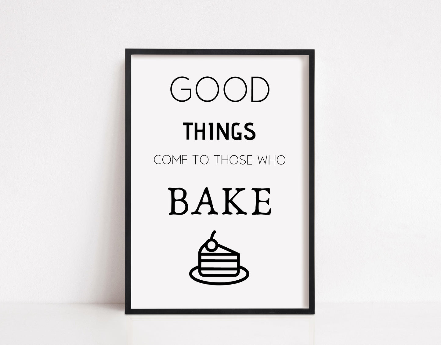 Kitchen Print | Good Things Come To Those Who Bake | Quote Print