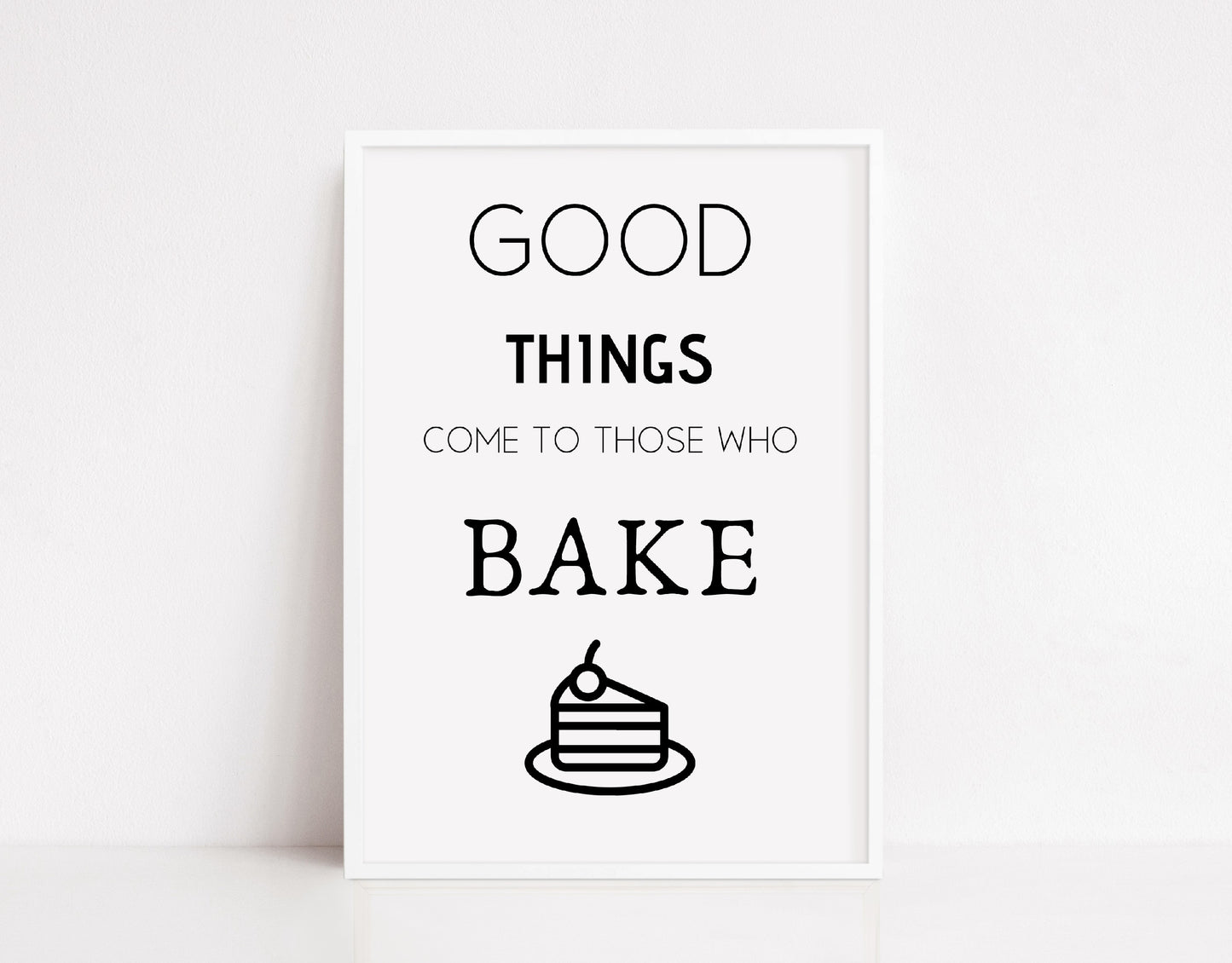 Kitchen Print | Good Things Come To Those Who Bake | Quote Print