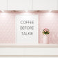 Kitchen Print | Coffee Before Talkie | Quote Print | Coffee Print - Dinky Designs