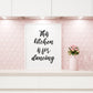 Kitchen Print | This Kitchen Is For Dancing - Quote Print
