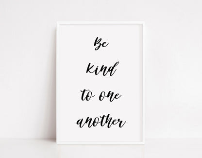 Quote Print | Be Kind To One Another | Motivational Print