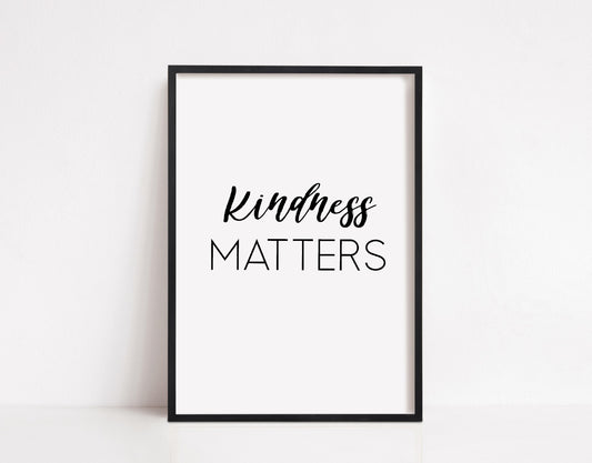 Quote Print | Kindness Matters | Positive Print | Motivational Print | Inspirational Print