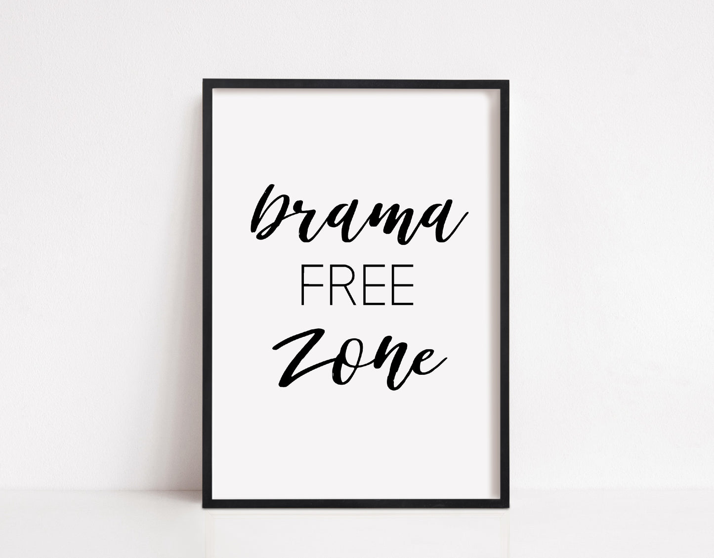 Quote Print | Drama Free Zone | Motivational Print | Positive Print
