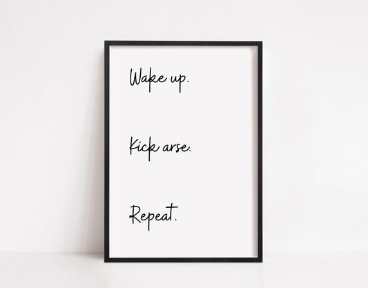 Quote Print | Wake Up, Kick Arse, Repeat | Motivational Print | Positive Print - Dinky Designs