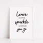 Quote Print | Leave A Little Sparkle Wherever You Go | Positive Print | Motivational Print