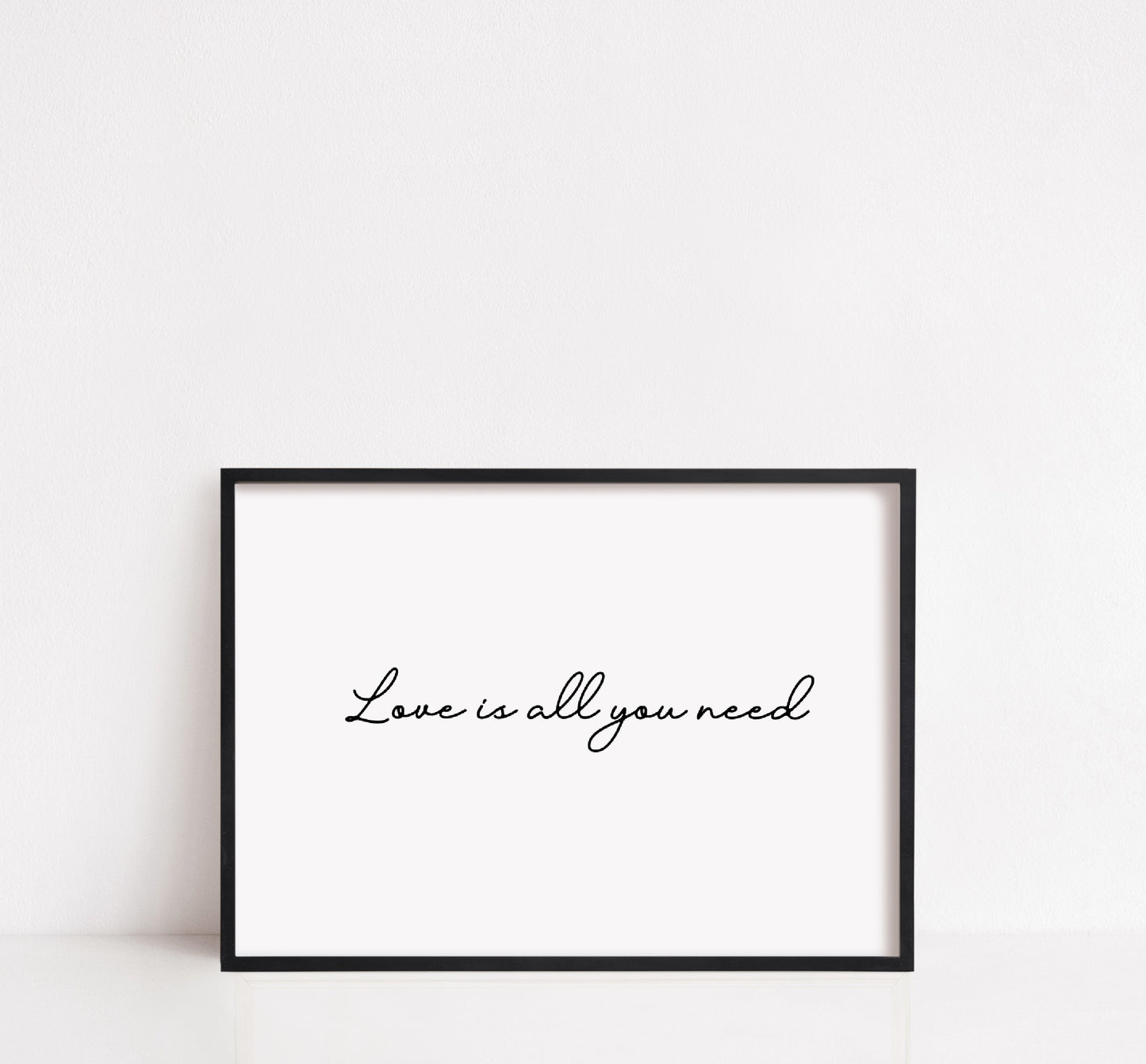 Quote Print | Love Is All You Need | Love Print - Dinky Designs