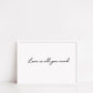 Quote Print | Love Is All You Need | Love Print - Dinky Designs