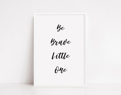 Nursery Print | Be Brave Little One | Bedroom Print | Quote Print - Dinky Designs