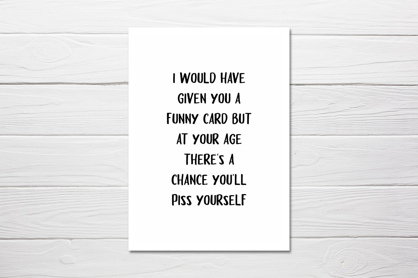 Birthday Card | Chance You'll Piss Yourself | Funny Card | Joke Card - Dinky Designs