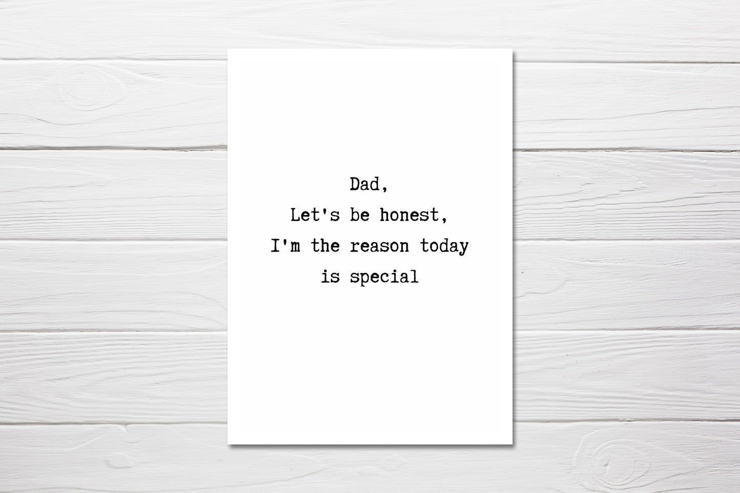 Fathers Day Card | Dad, I'm The Reason Today Is Special | Funny Card - Dinky Designs