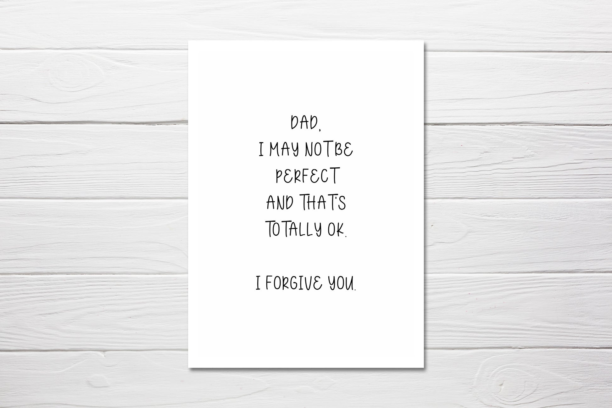 Fathers Day Card | Dad, I May Not Be Perfect & That's Totally OK, I Forgive You | Funny Card - Dinky Designs
