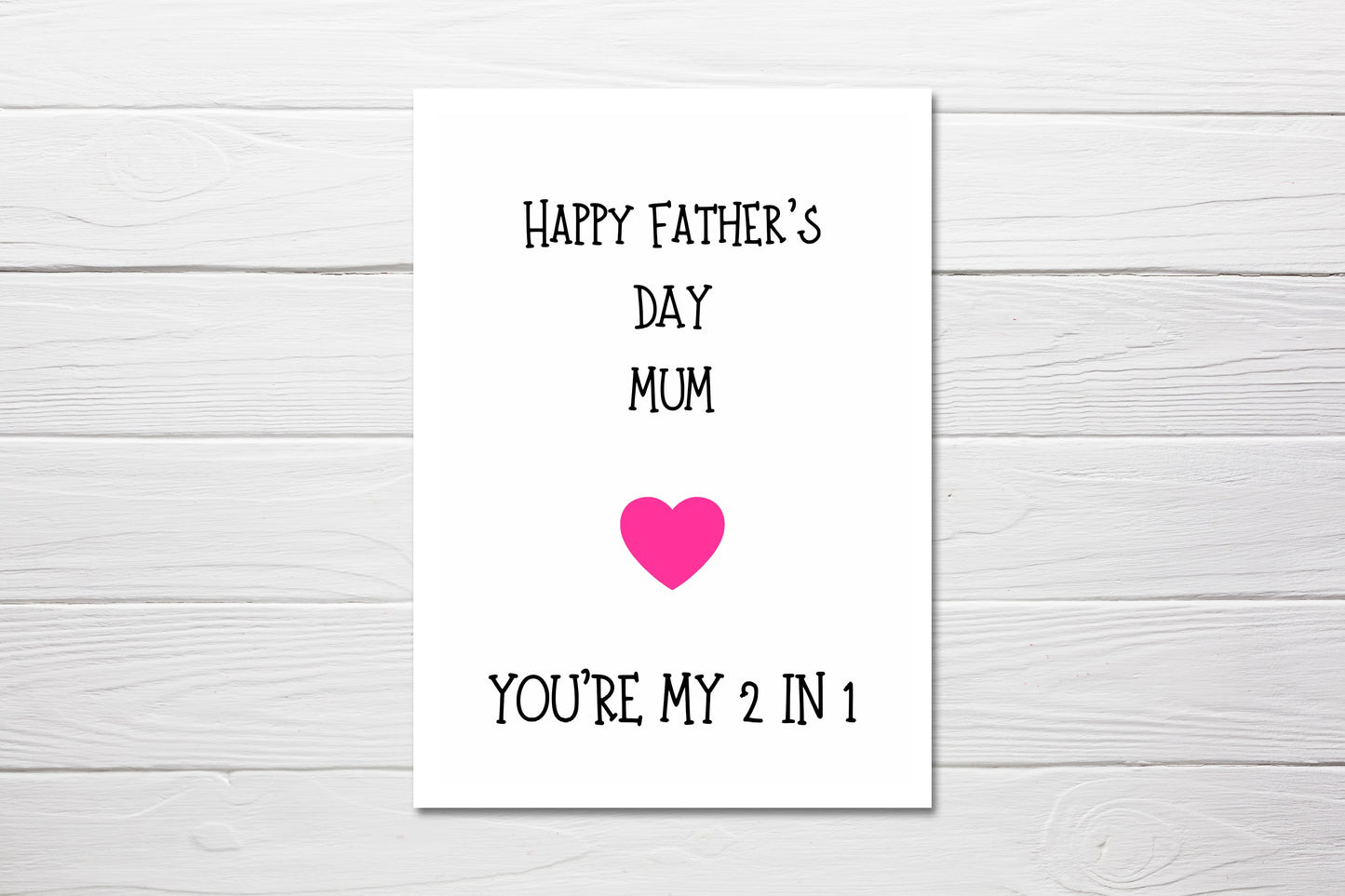 Fathers Day Card | Happy Father's Day Mum, You're My 2 In 1 - Dinky Designs