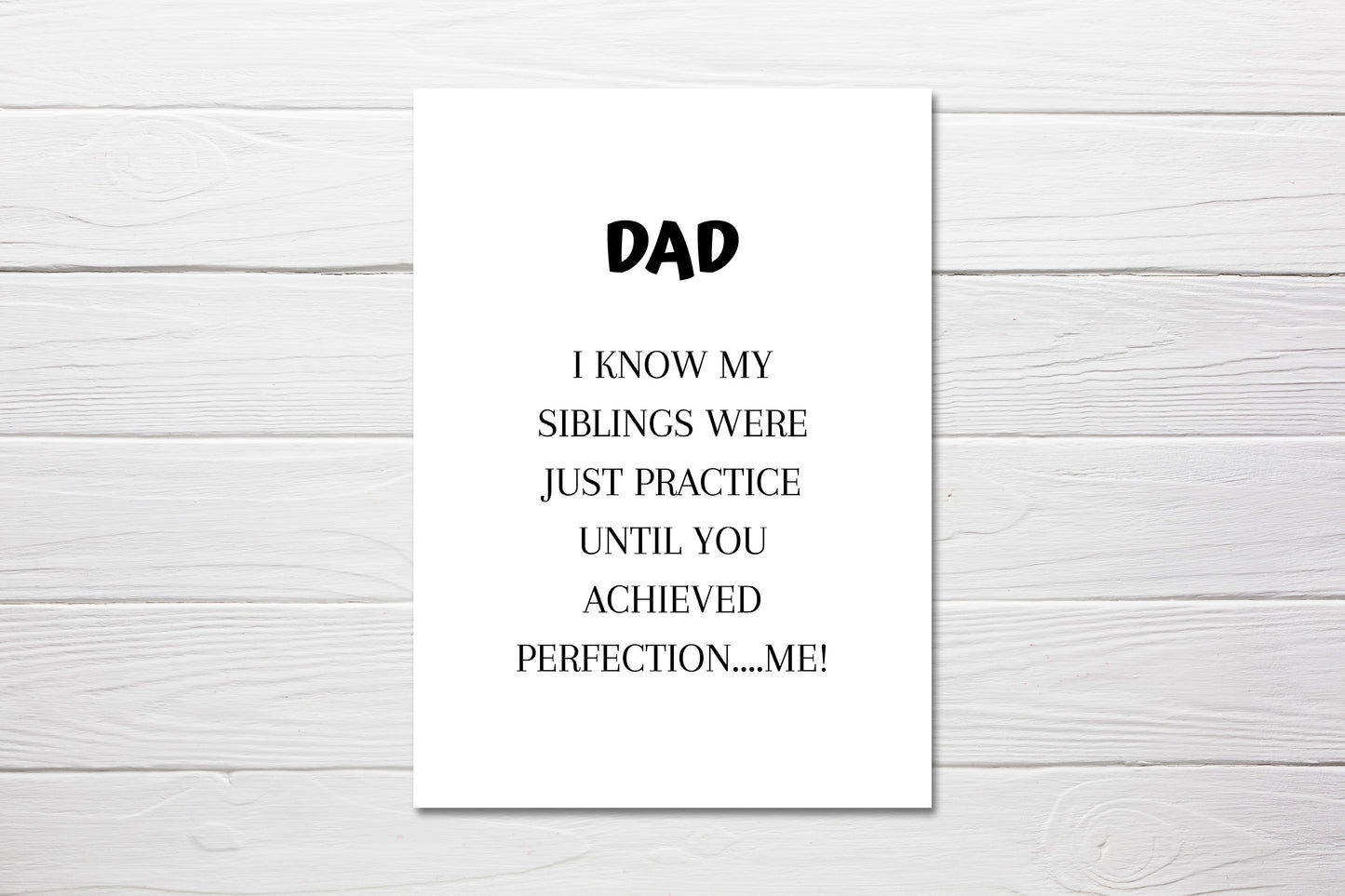 Fathers Day Card | Dad, Siblings Were Just Practice | Funny Card - Dinky Designs