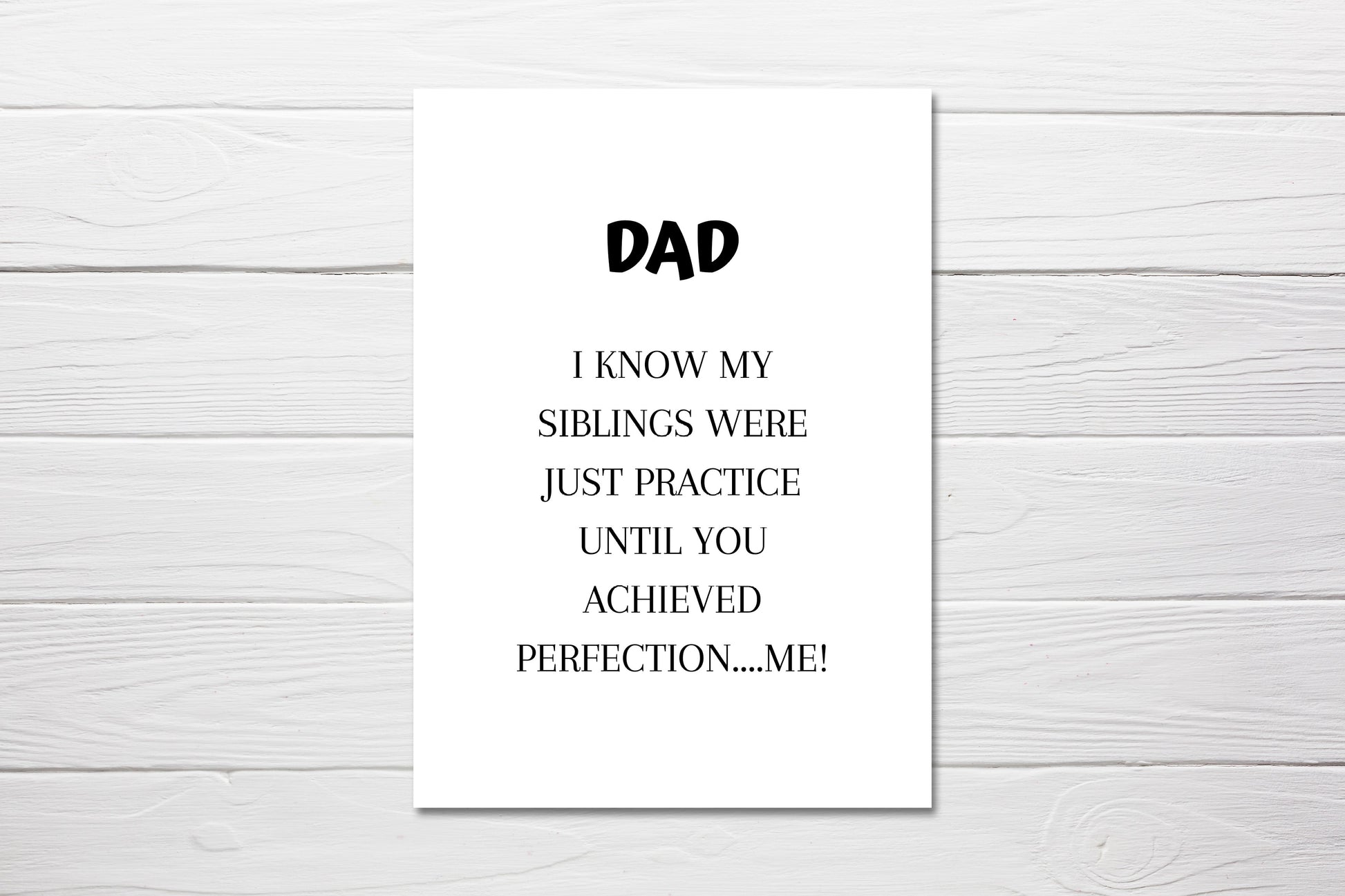 Fathers Day Card | Dad, Siblings Were Just Practice | Funny Card - Dinky Designs