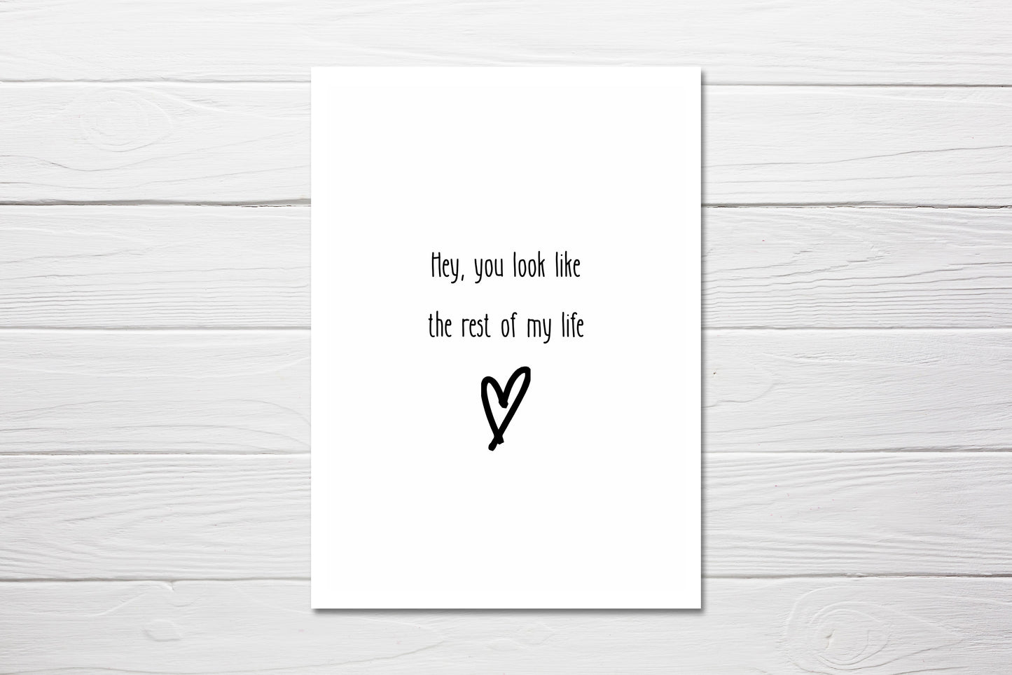Valentines Card | Hey, You Look Like The Rest Of My Life | Cute Card