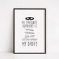 Fathers Day Print | My Favourite Superhero Is My Daddy | Family Print | Daddy Print - Dinky Designs