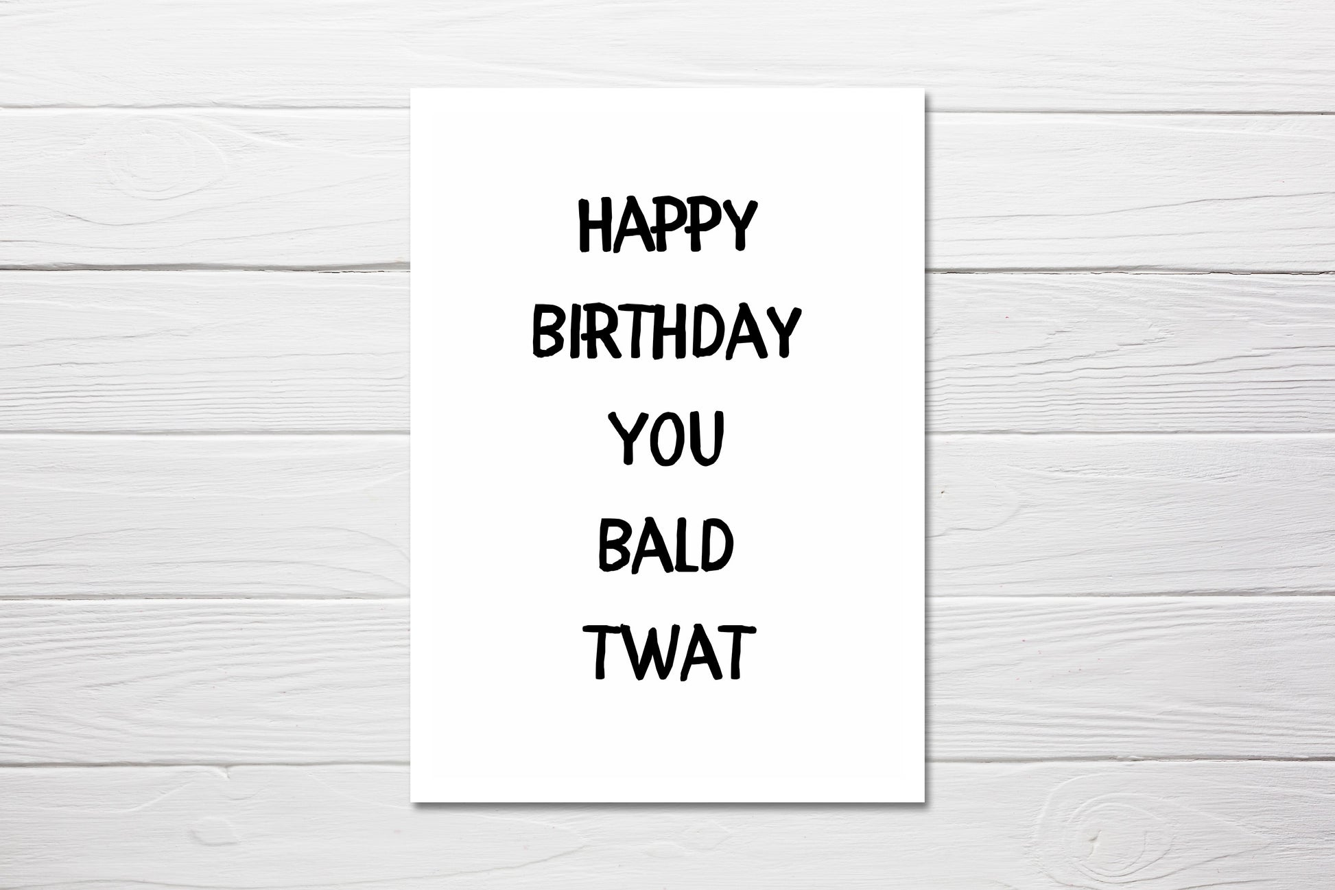 Birthday Card | Happy Birthday You Bald Twat | Joke Card | Funny Card - Dinky Designs