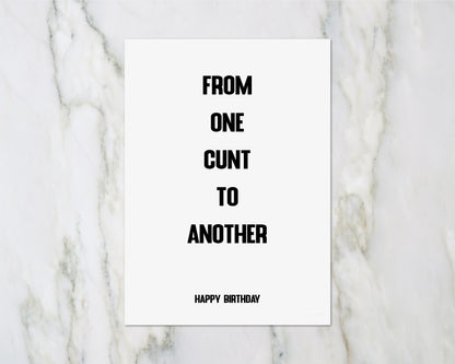 Birthday Card | From One Cunt To Another | Funny Card | Rude Card - Dinky Designs