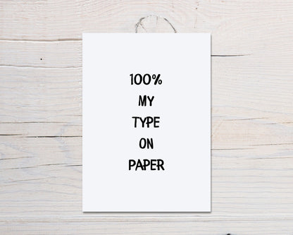Valentines Card | Anniversary Card | 100% My Type On Paper Card | Couples Card - Dinky Designs