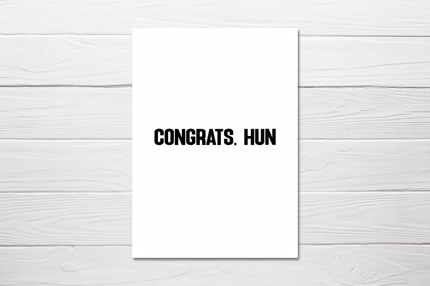 Congratulations Card | Congrats Hun | Wedding Card | New Baby Card | Passed Driving Test | New Home Owner