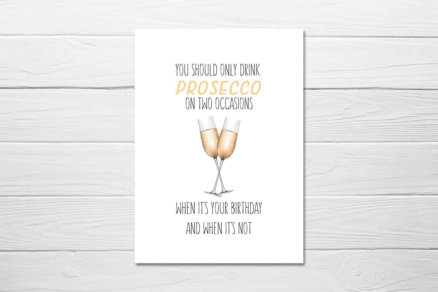 Birthday Card | You Should Only Drink Prosecco On Two Occasions | Funny Card | Prosecco Card | Joke Card - Dinky Designs