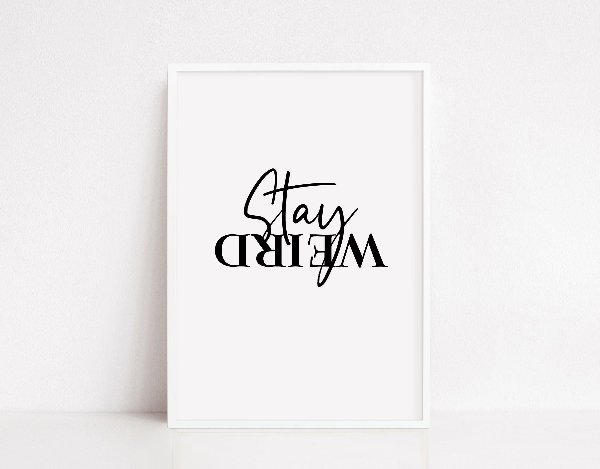 Quote Print | Stay Weird | Funny Print - Dinky Designs