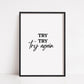 Quote Print | Try, Try, Try Again | Positive Print - Dinky Designs