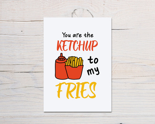 Valentines Card | You Are The Ketchup To My Fries | Funny Card | Joke Card - Dinky Designs