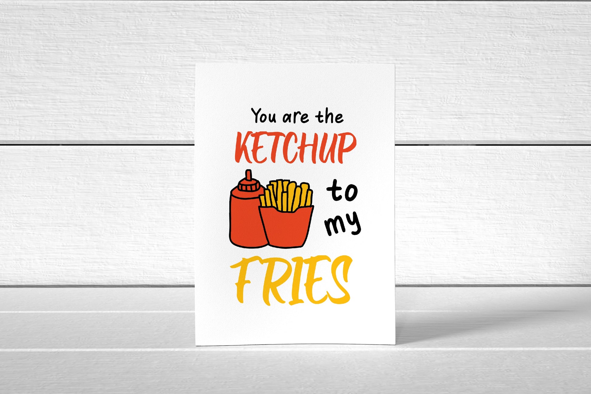Valentines Card | You Are The Ketchup To My Fries | Funny Card | Joke Card - Dinky Designs