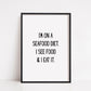 Kitchen Print | I'm On A Seafood Diet | Quote Print | Funny Print