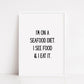 Kitchen Print | I'm On A Seafood Diet | Quote Print | Funny Print