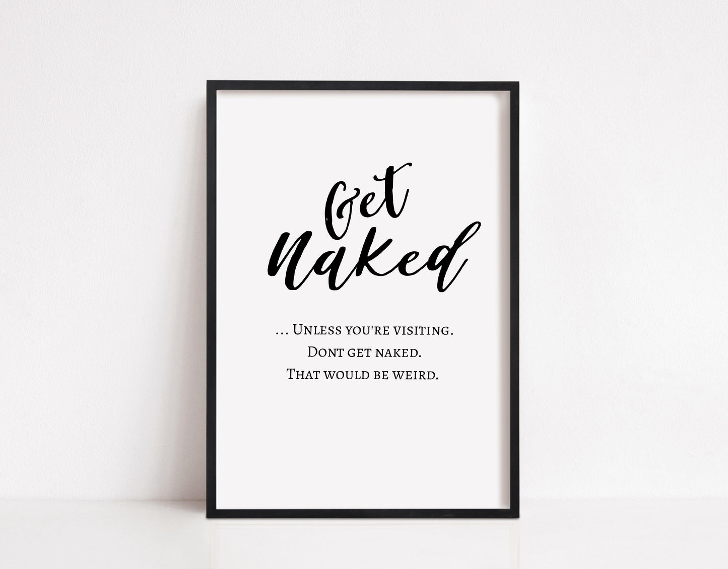 Bathroom Print | Get Naked .. Unless You're Visiting | Funny Print | Bathroom Decor