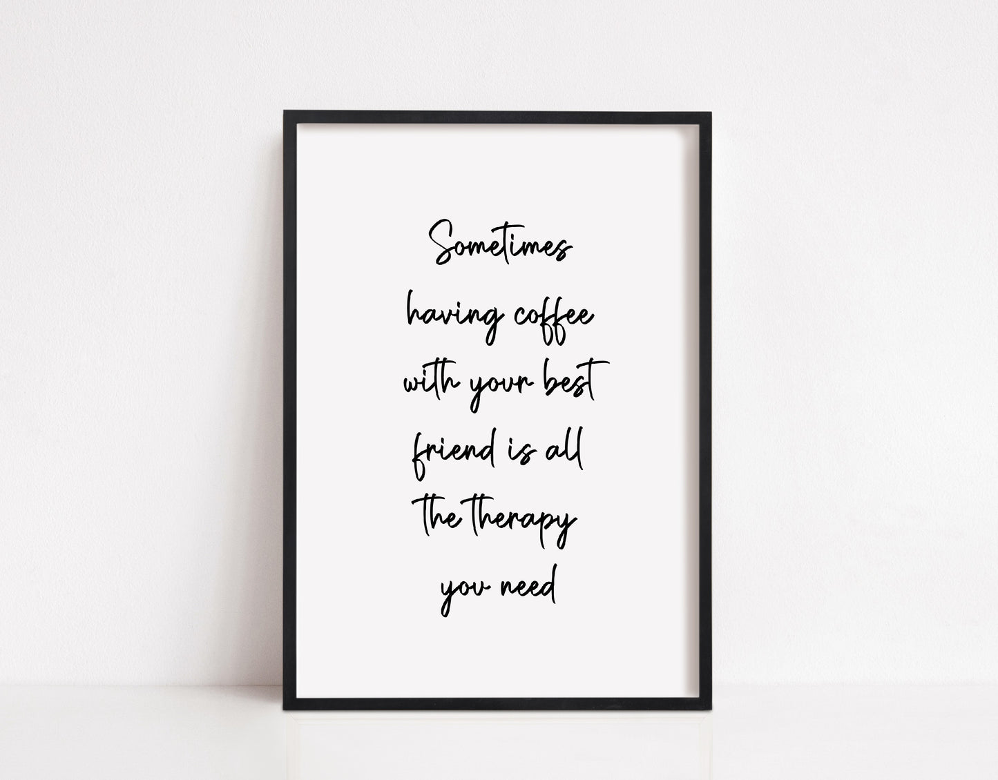 Kitchen Print | Coffee With Your Best Friend | Quote Print | Coffee Print