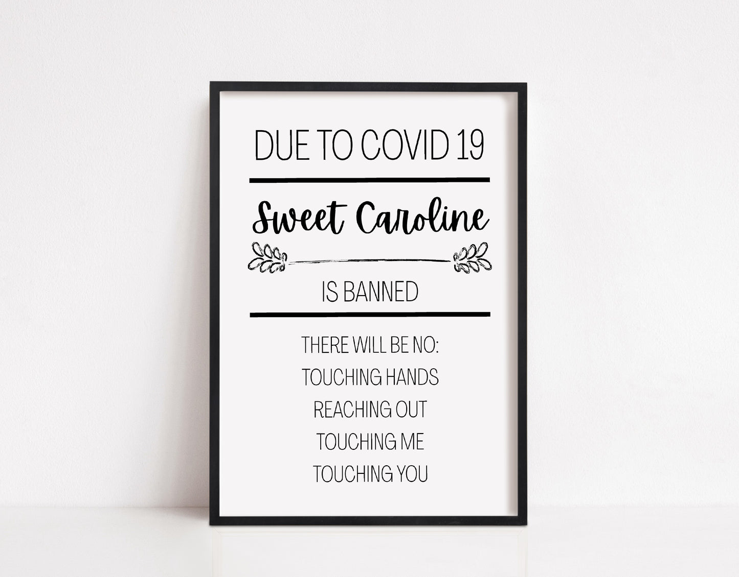 Quote Print | Due To Covid, Sweet Caroline Is Banned | Funny Print