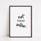 Quote Print | Not Today Satan | Funny Print