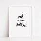 Quote Print | Not Today Satan | Funny Print