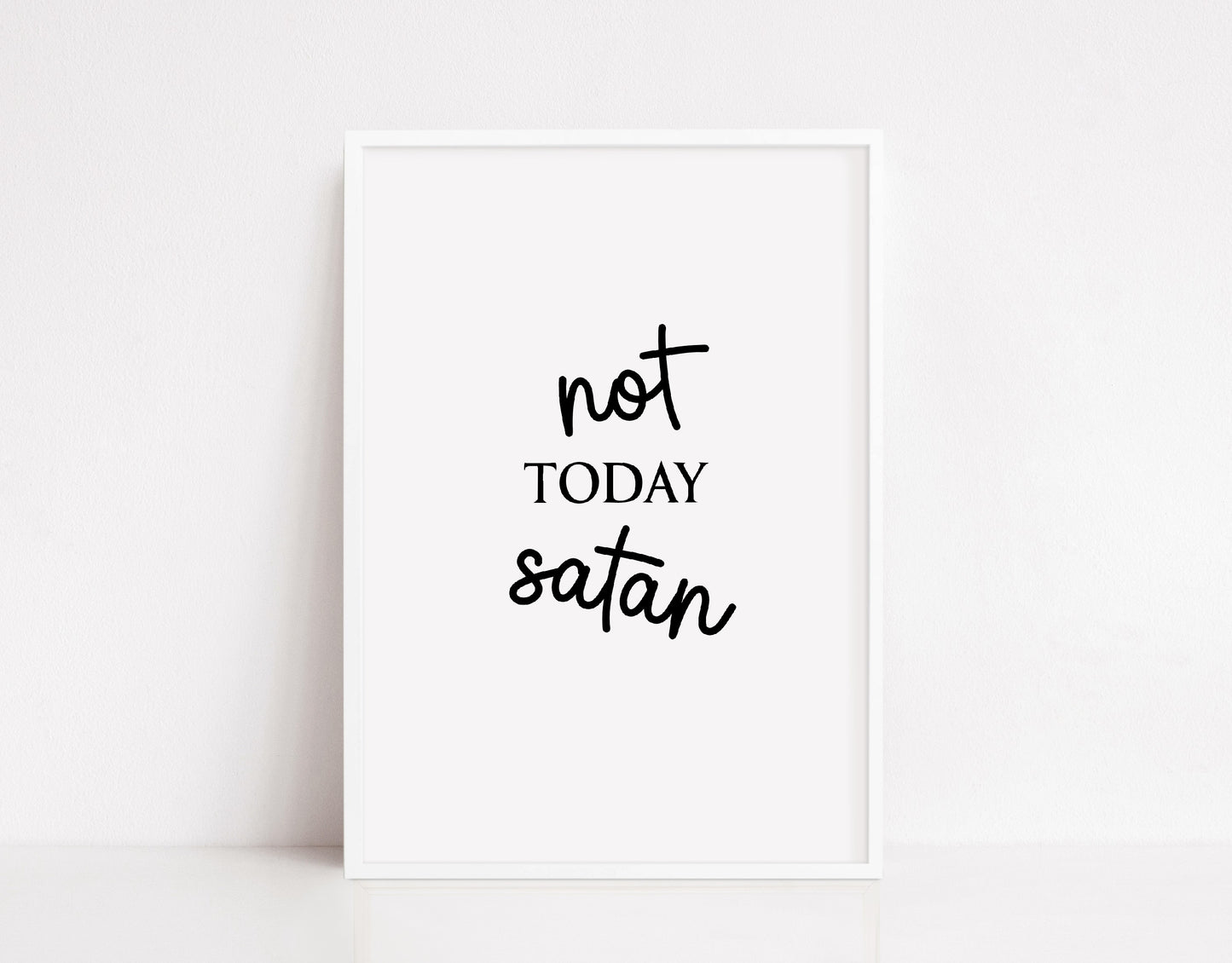 Quote Print | Not Today Satan | Funny Print