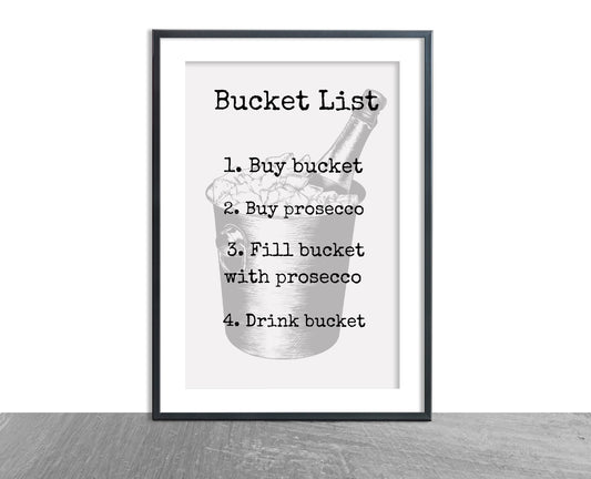Quote Print | Prosecco Bucket List | Funny Print | Gift