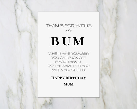 Birthday Card | Happy Birthday Mum, Thank You For Wiping My Bum | Joke Card