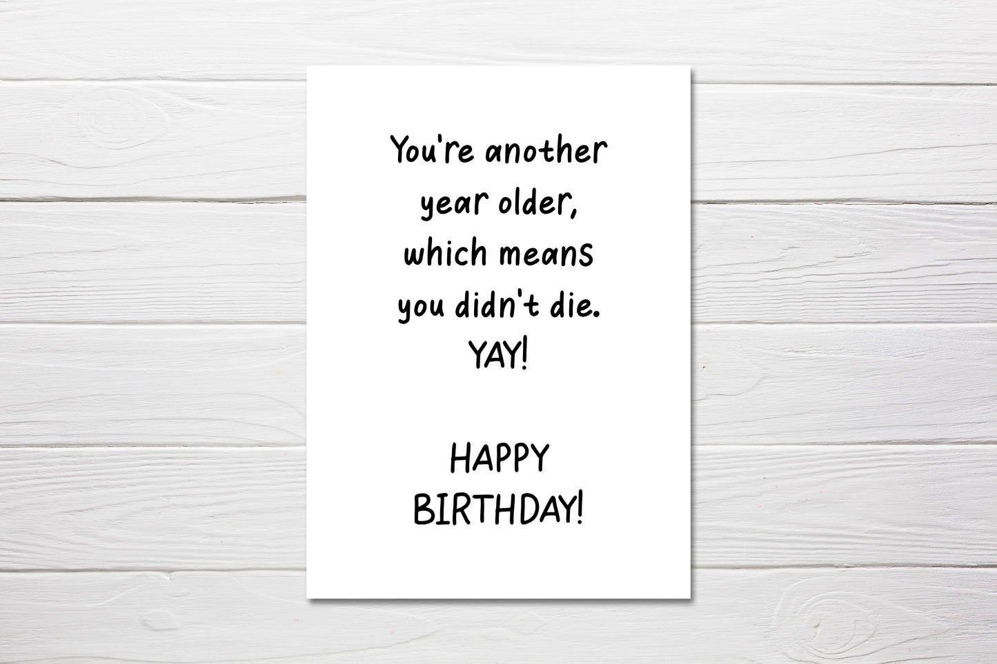 Birthday Card | Another Year Older, Happy Birthday | Funny Card | Funny Birthday Card