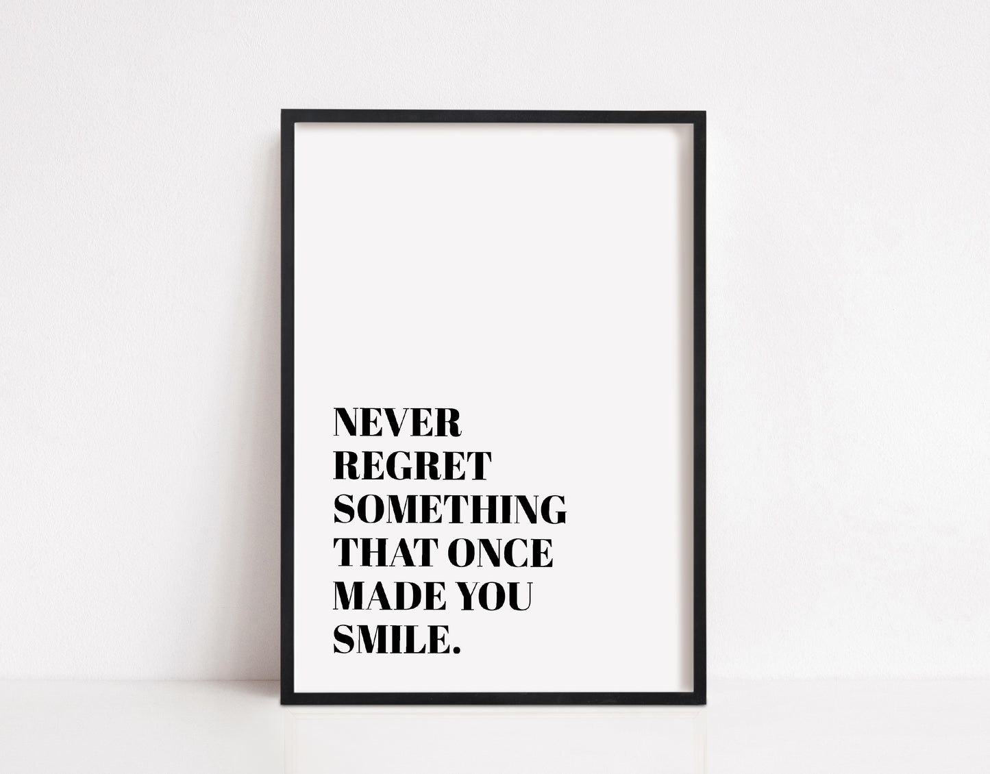 Quote Print | Never Regret Something That Once Made You Smile | Positive Print